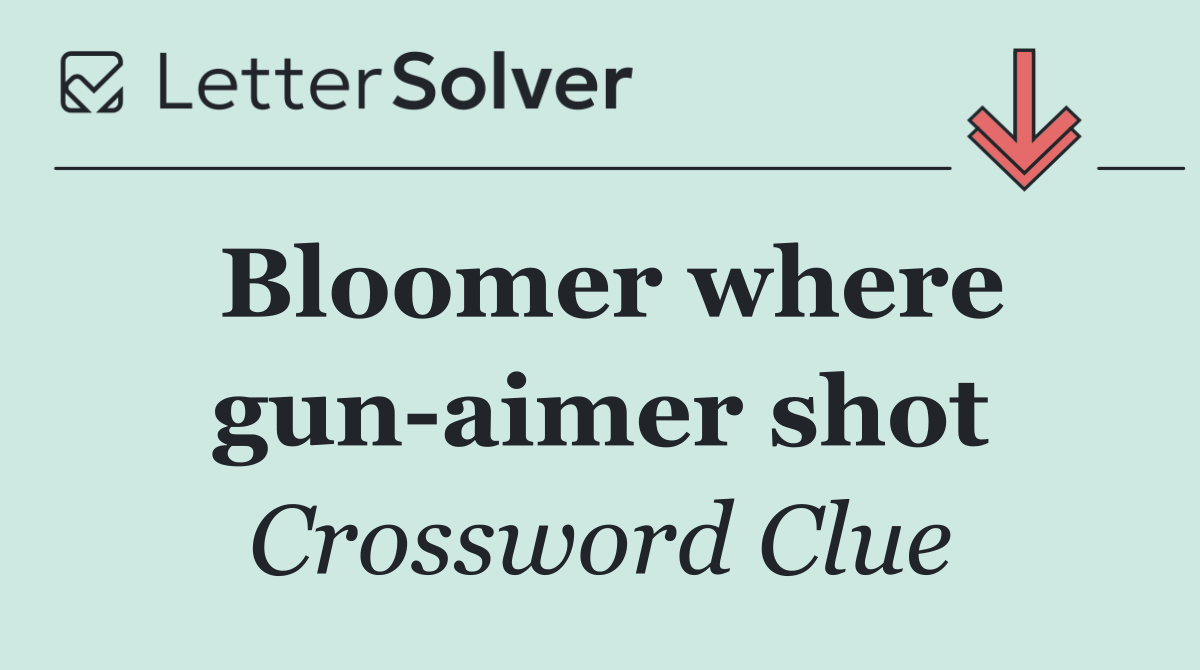 Bloomer where gun aimer shot