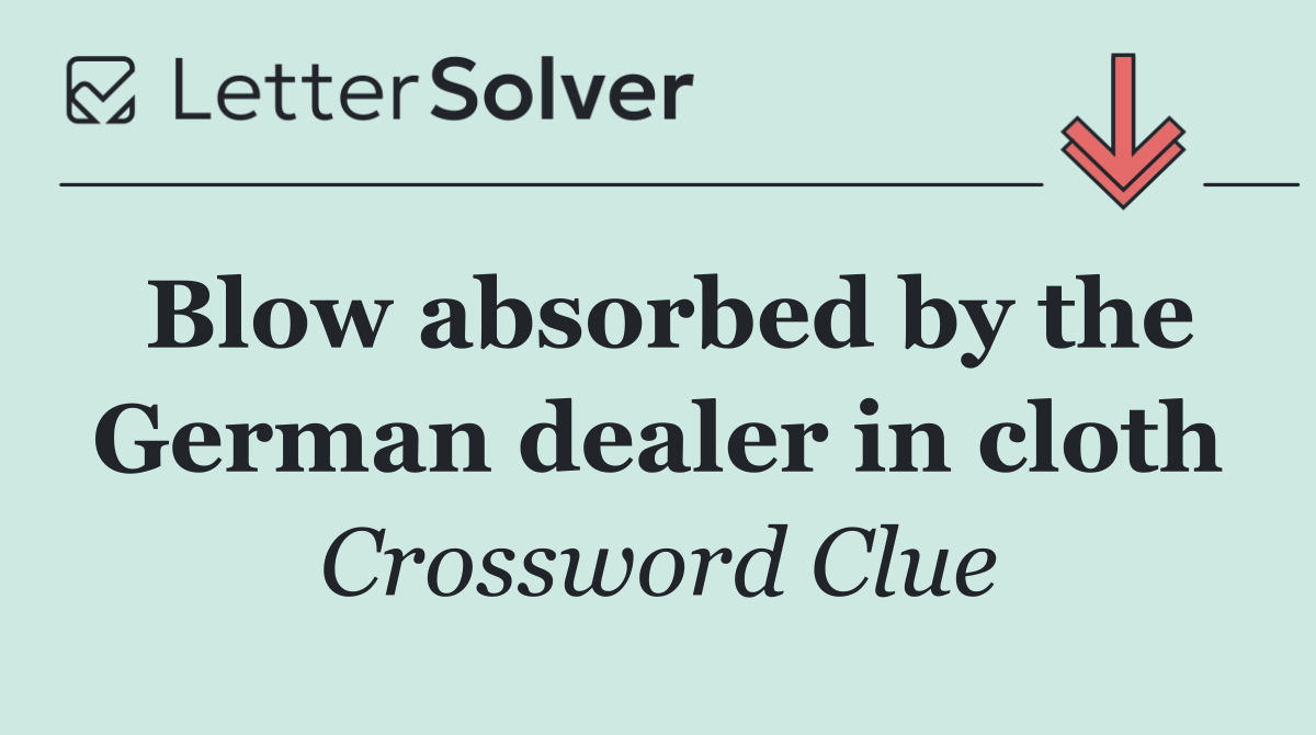 Blow absorbed by the German dealer in cloth