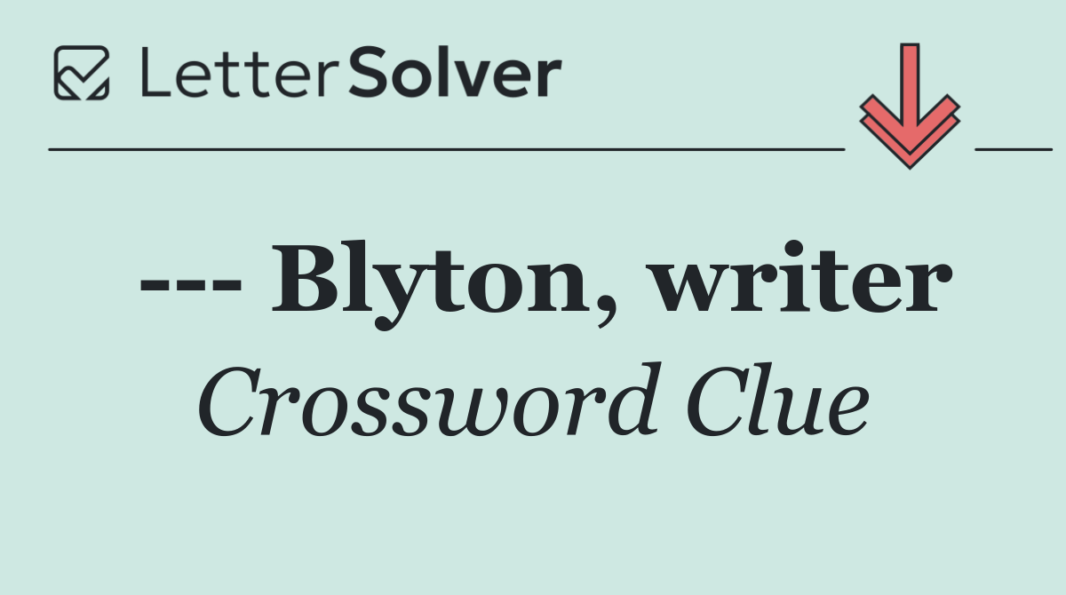     Blyton, writer