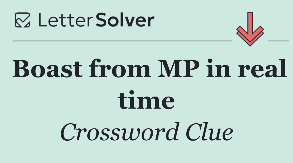Boast from MP in real time