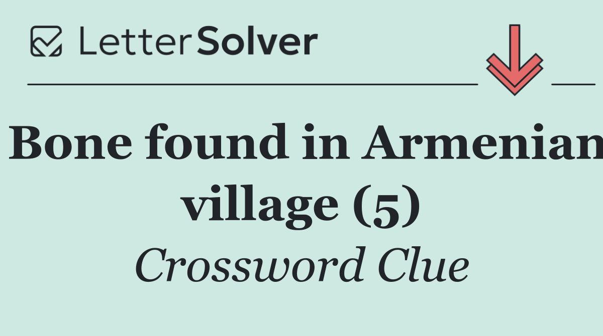 Bone found in Armenian village (5)