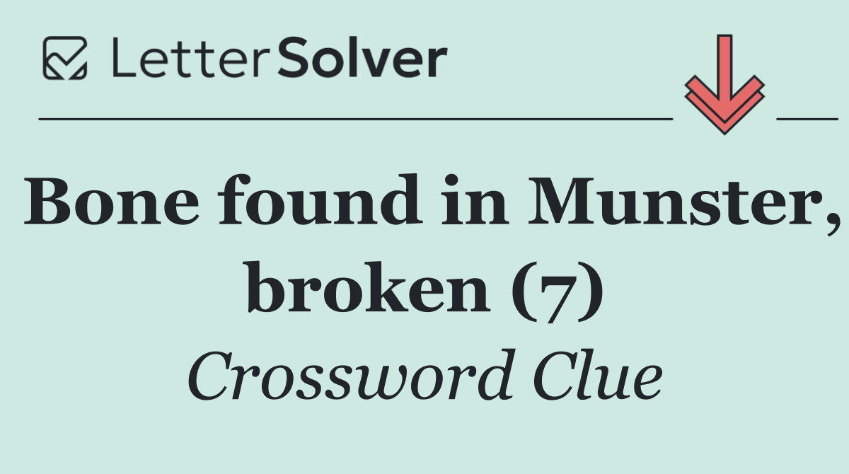 Bone found in Munster, broken (7)