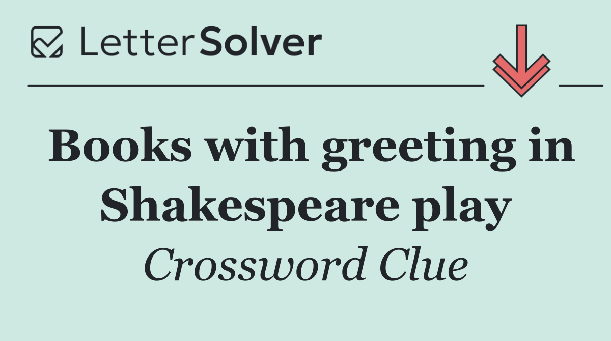 Books with greeting in Shakespeare play