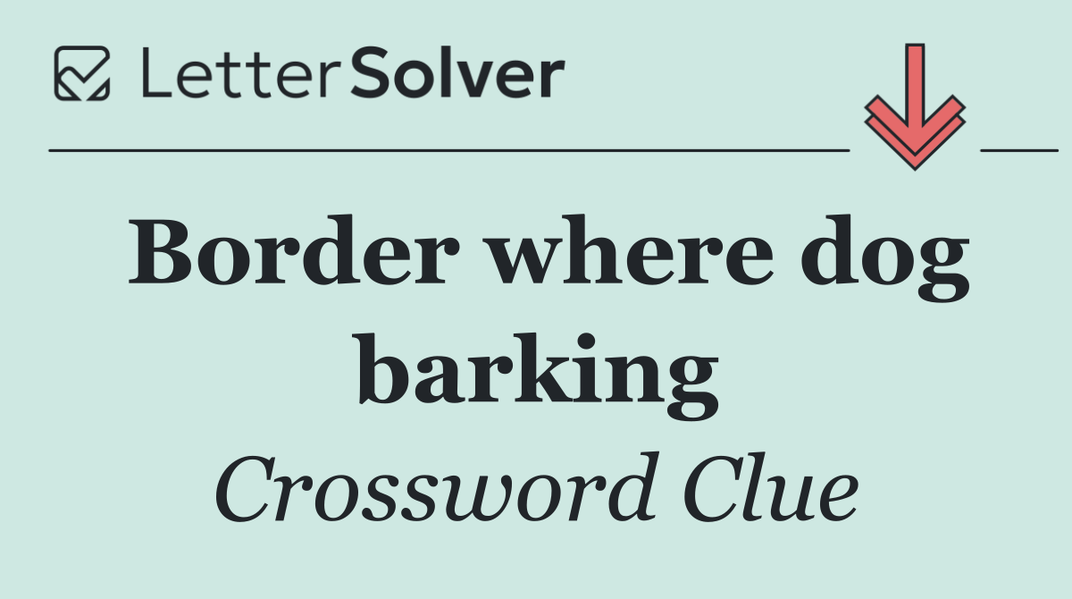 Border where dog barking