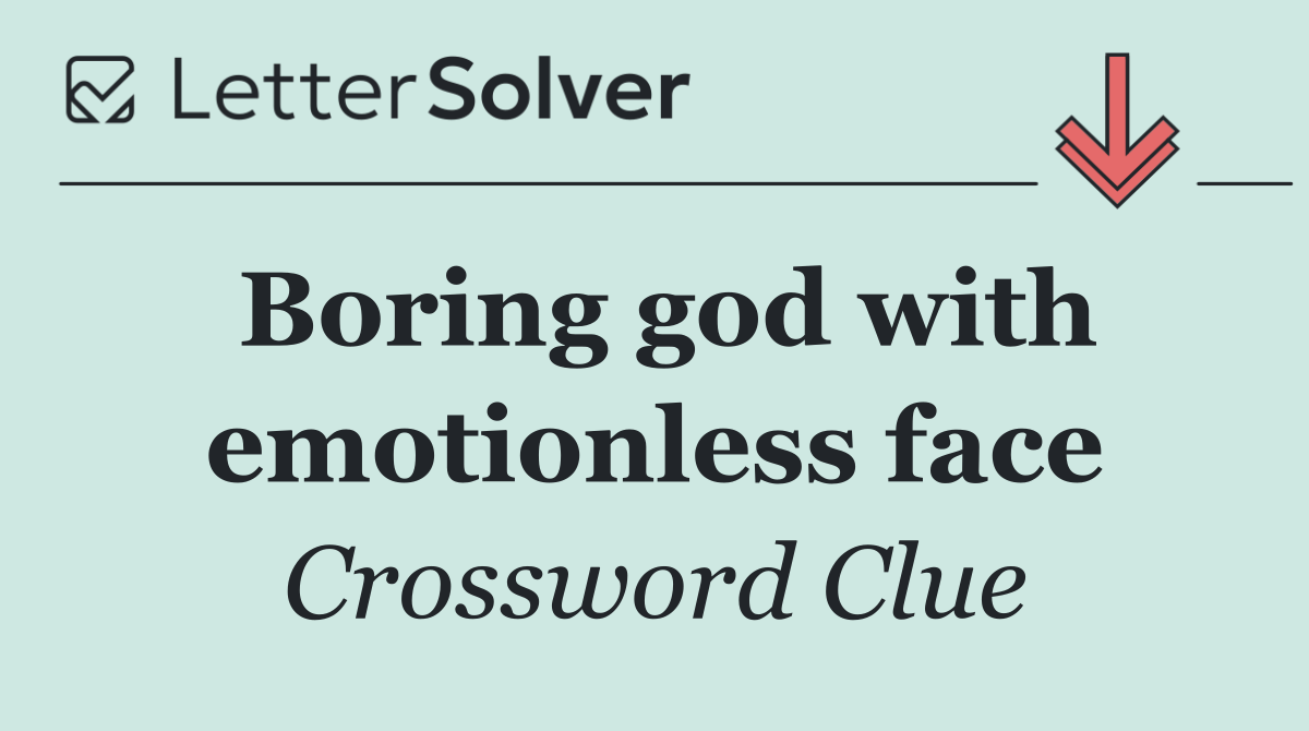 Boring god with emotionless face