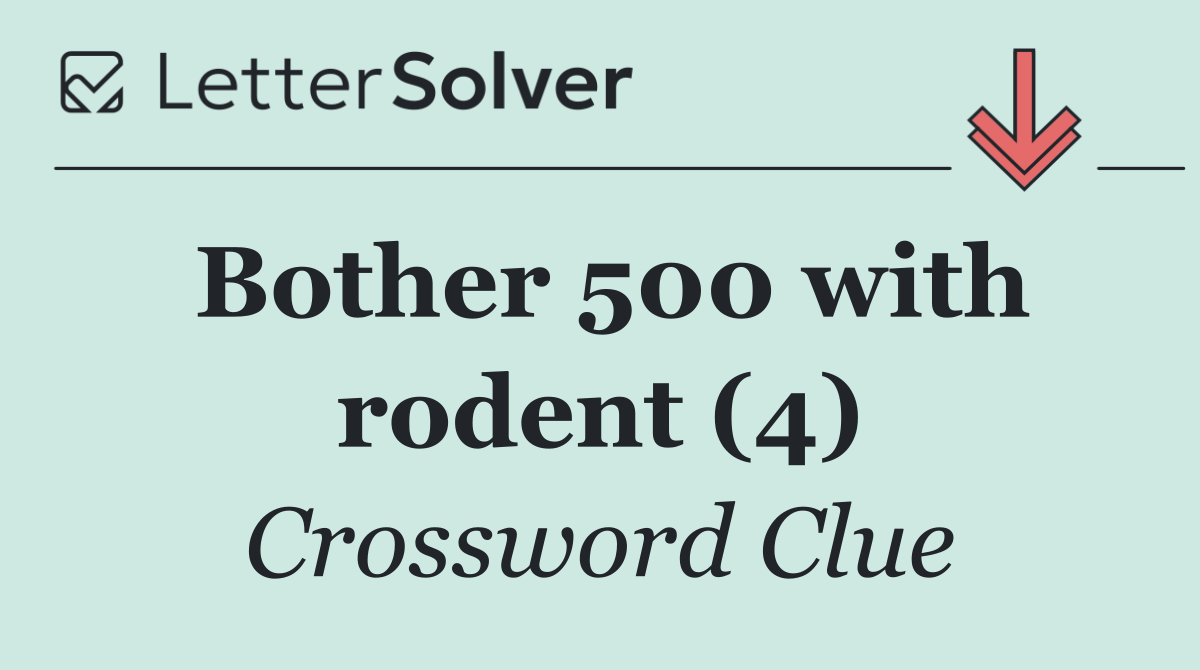 Bother 500 with rodent (4)