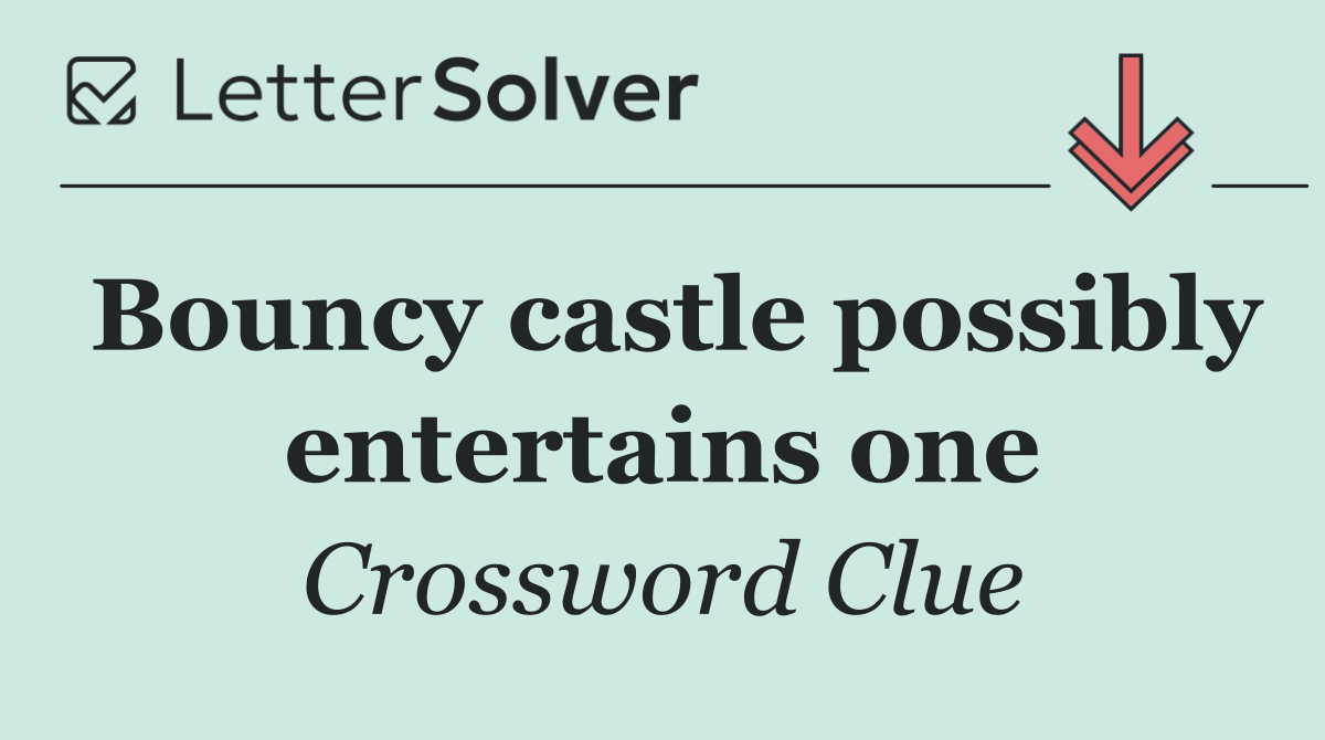 Bouncy castle possibly entertains one