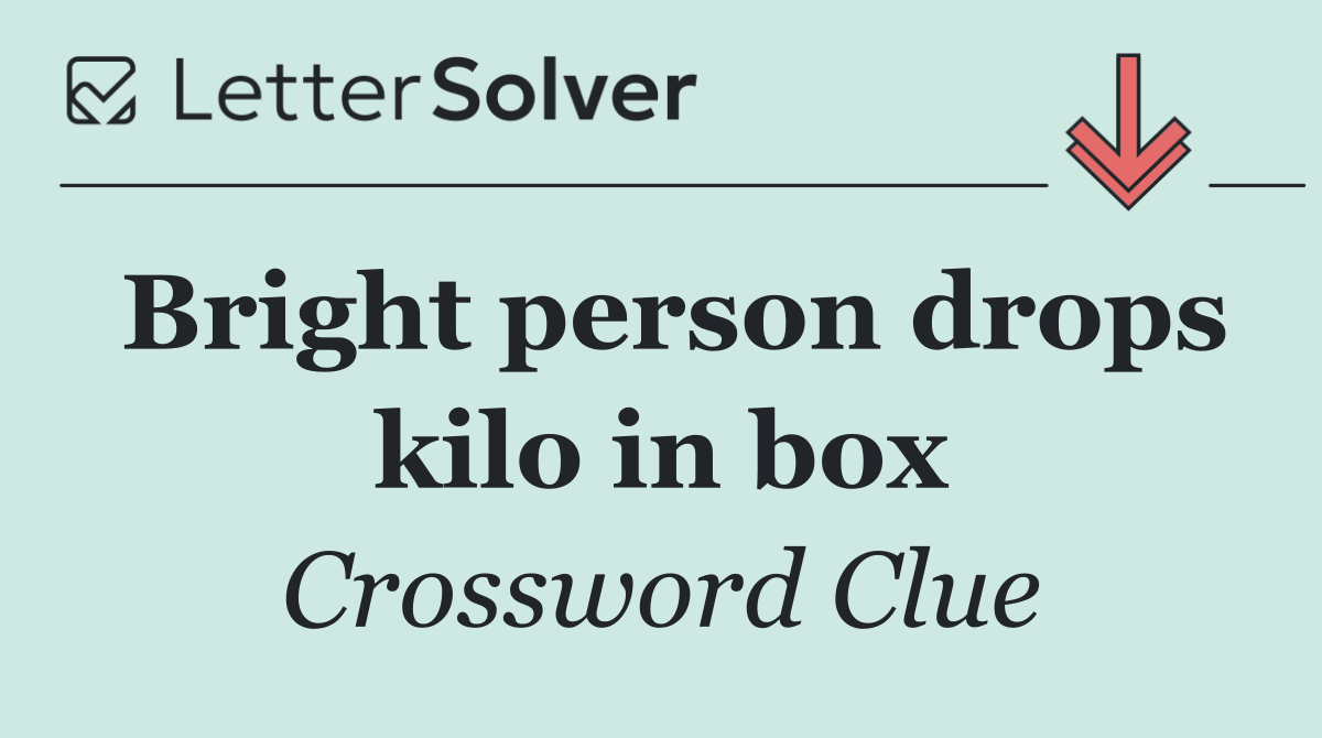 Bright person drops kilo in box