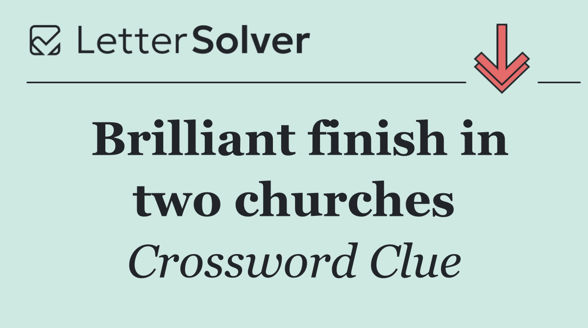 Brilliant finish in two churches