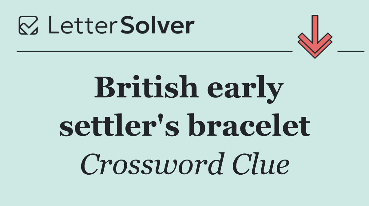 British early settler's bracelet