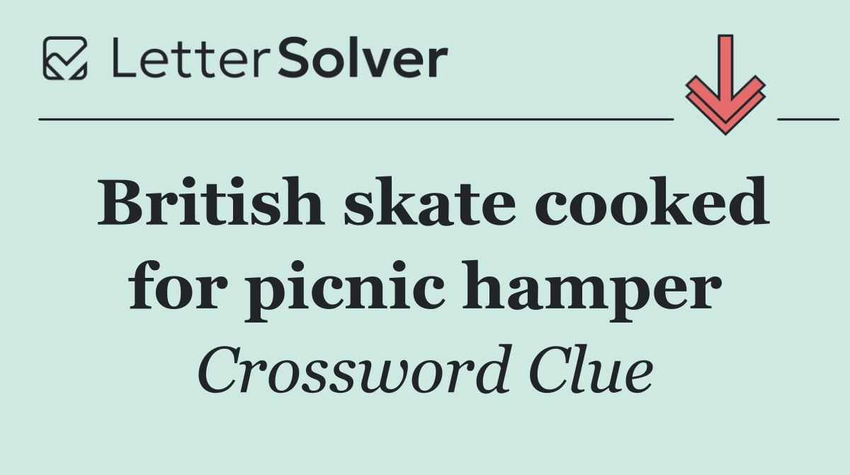 British skate cooked for picnic hamper