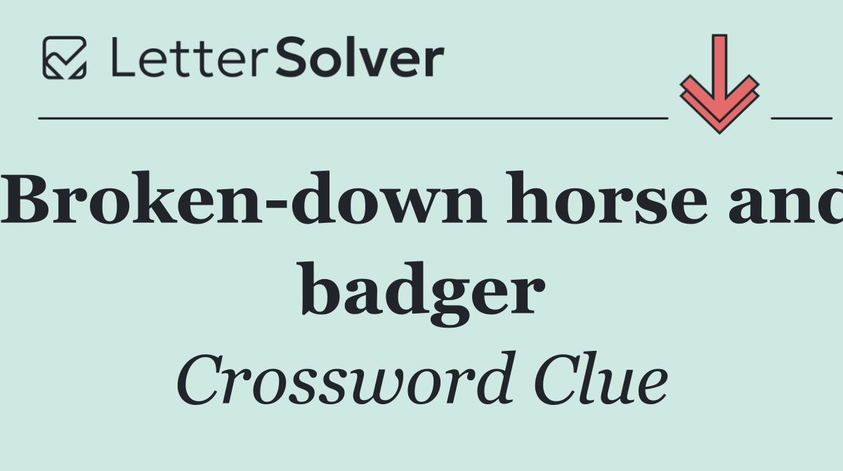 Broken down horse and badger