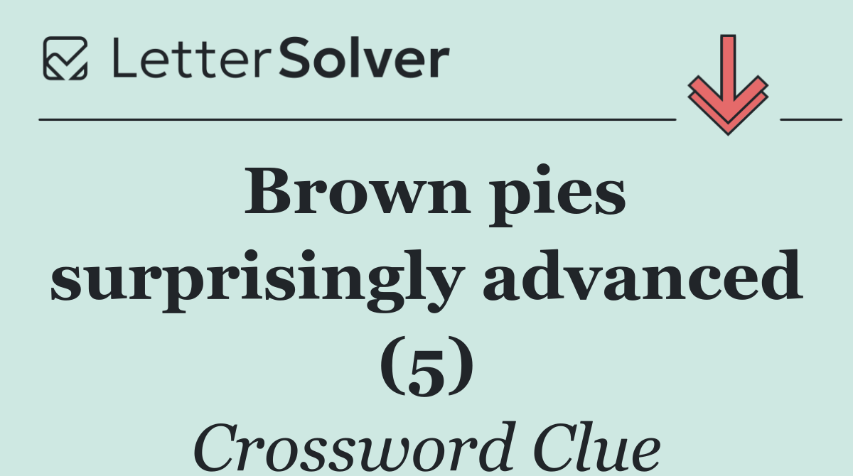 Brown pies surprisingly advanced (5)
