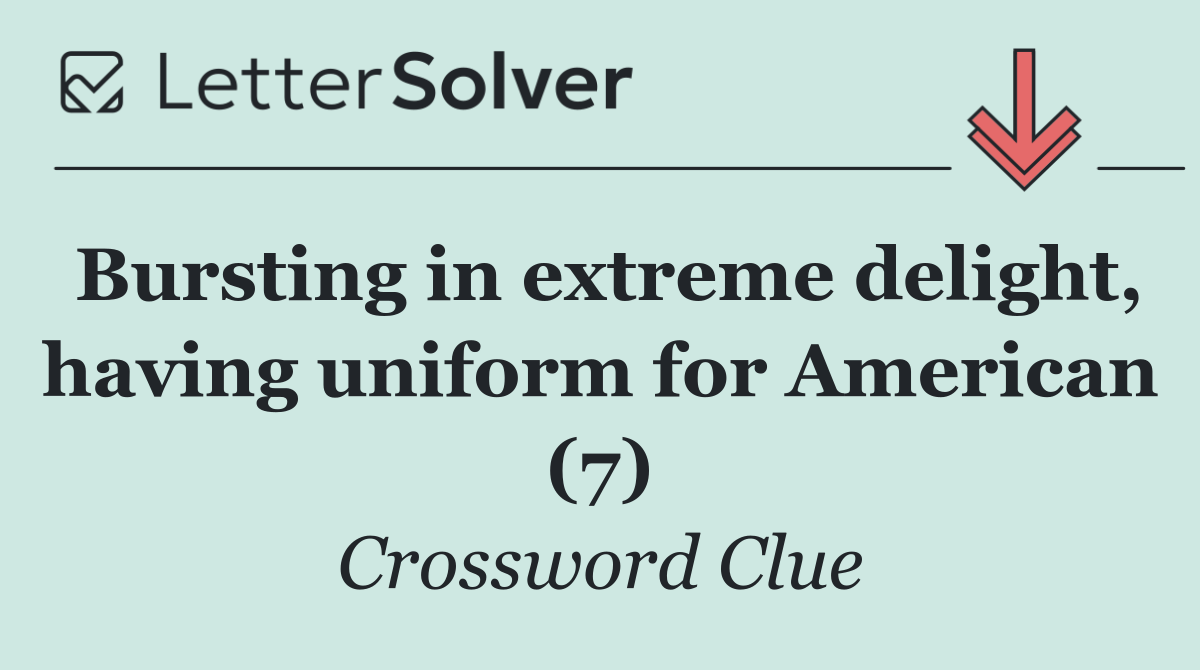 Bursting in extreme delight, having uniform for American (7)