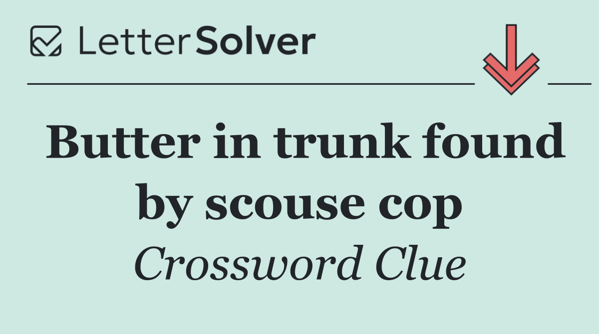 Butter in trunk found by scouse cop