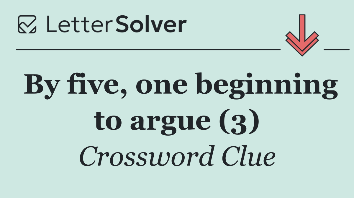 By five, one beginning to argue (3)
