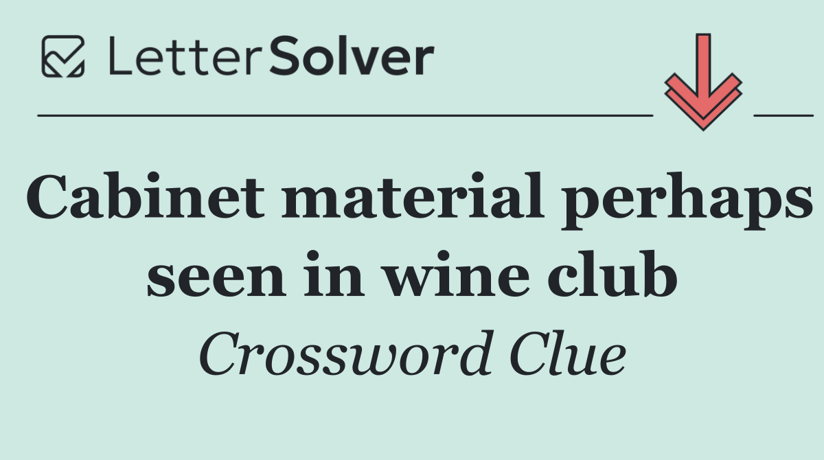 Cabinet material perhaps seen in wine club