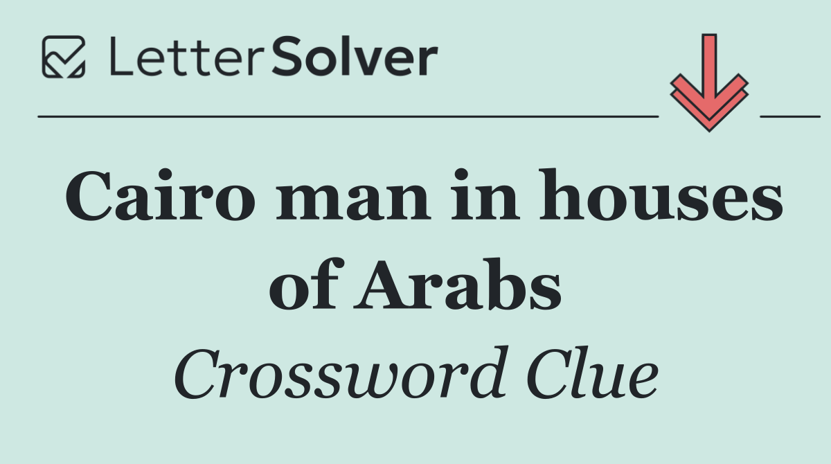 Cairo man in houses of Arabs