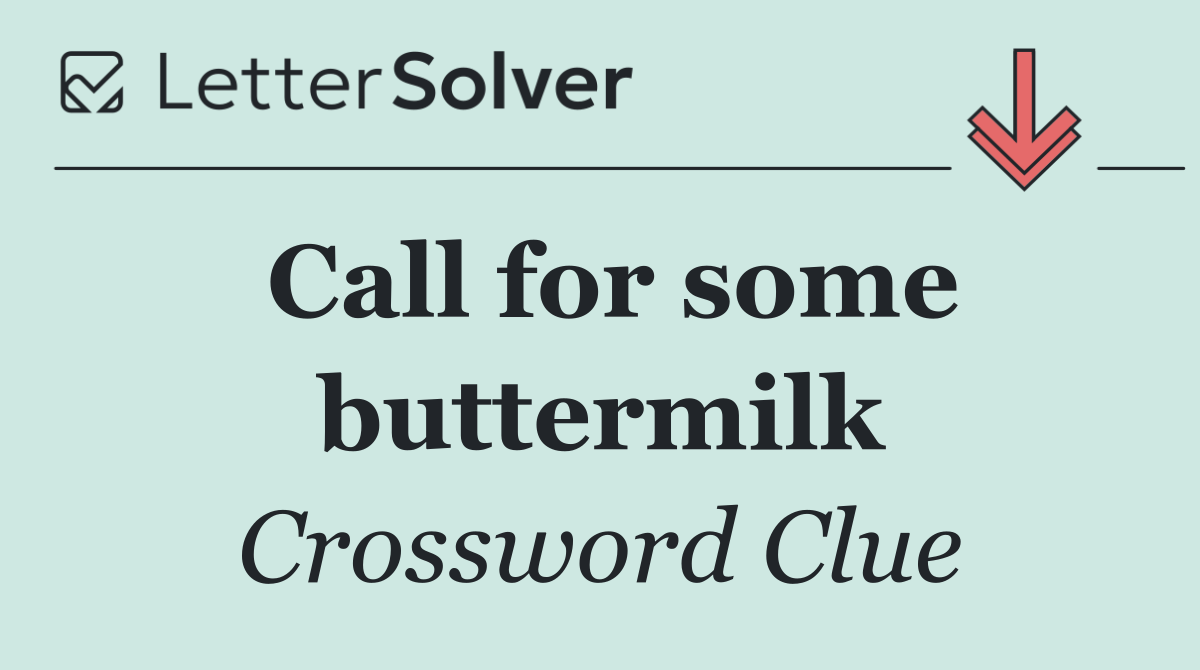 Call for some buttermilk
