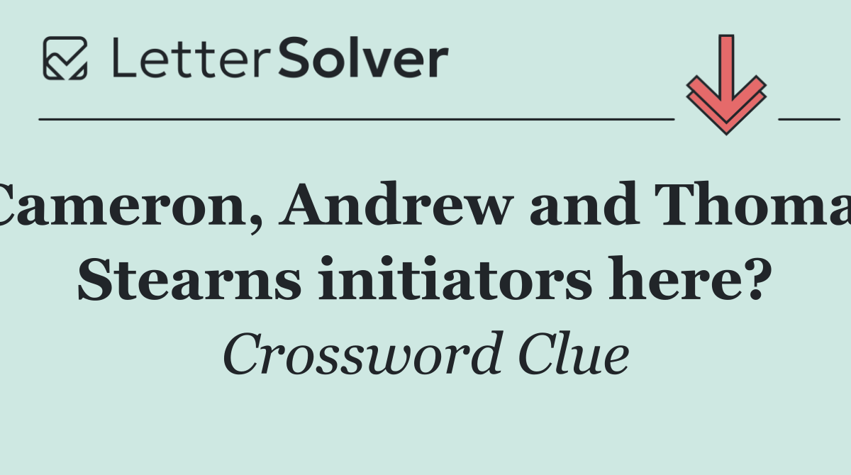 Cameron, Andrew and Thomas Stearns initiators here?