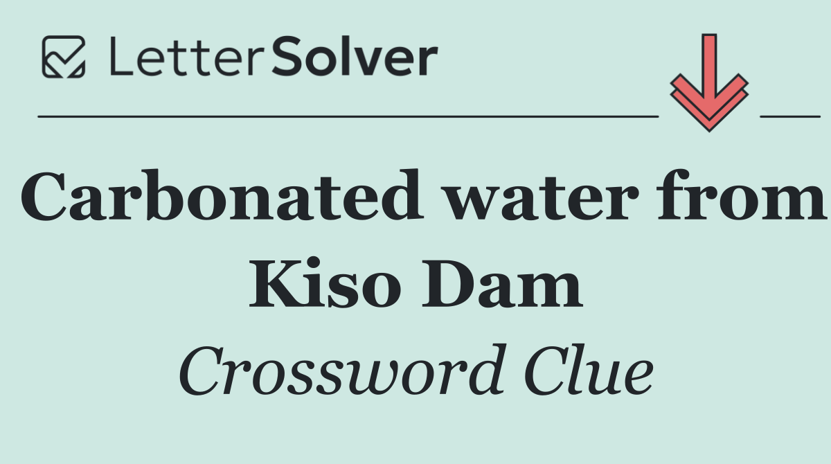 Carbonated water from Kiso Dam