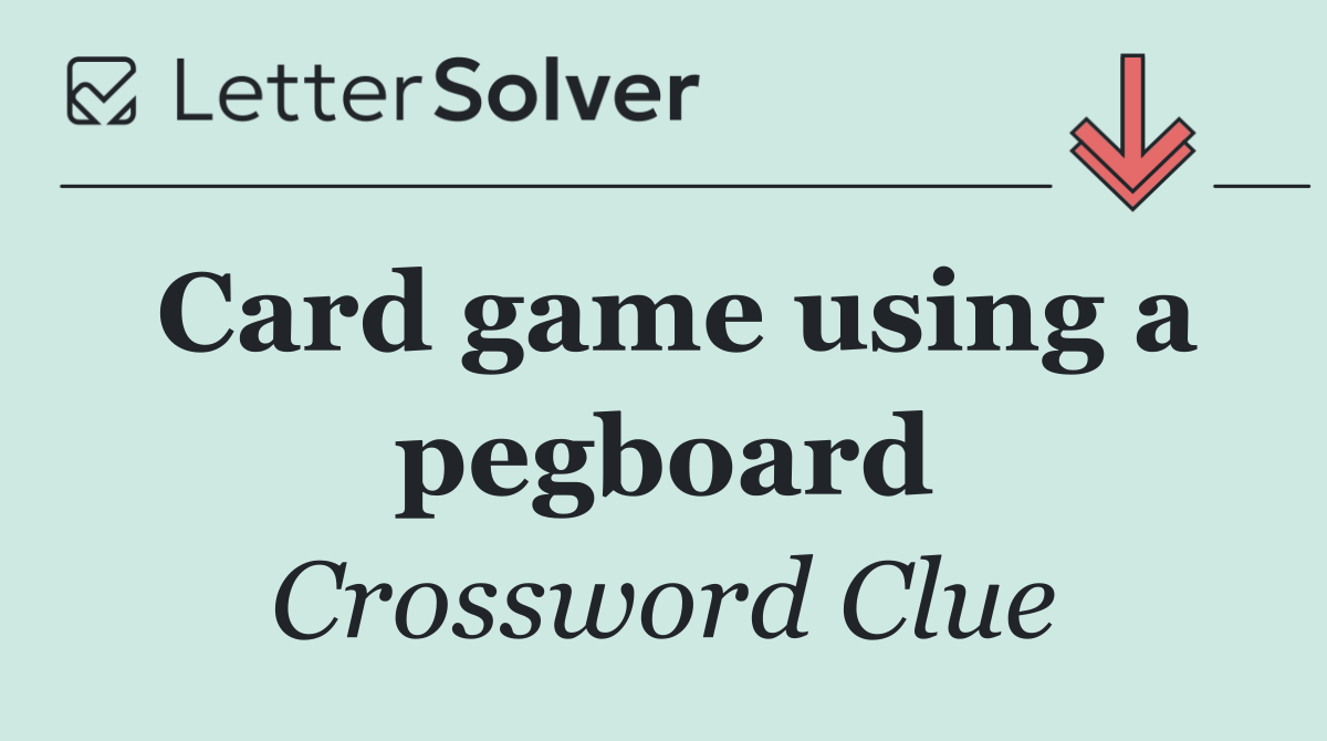 Card game using a pegboard