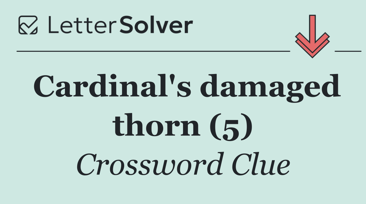 Cardinal's damaged thorn (5)
