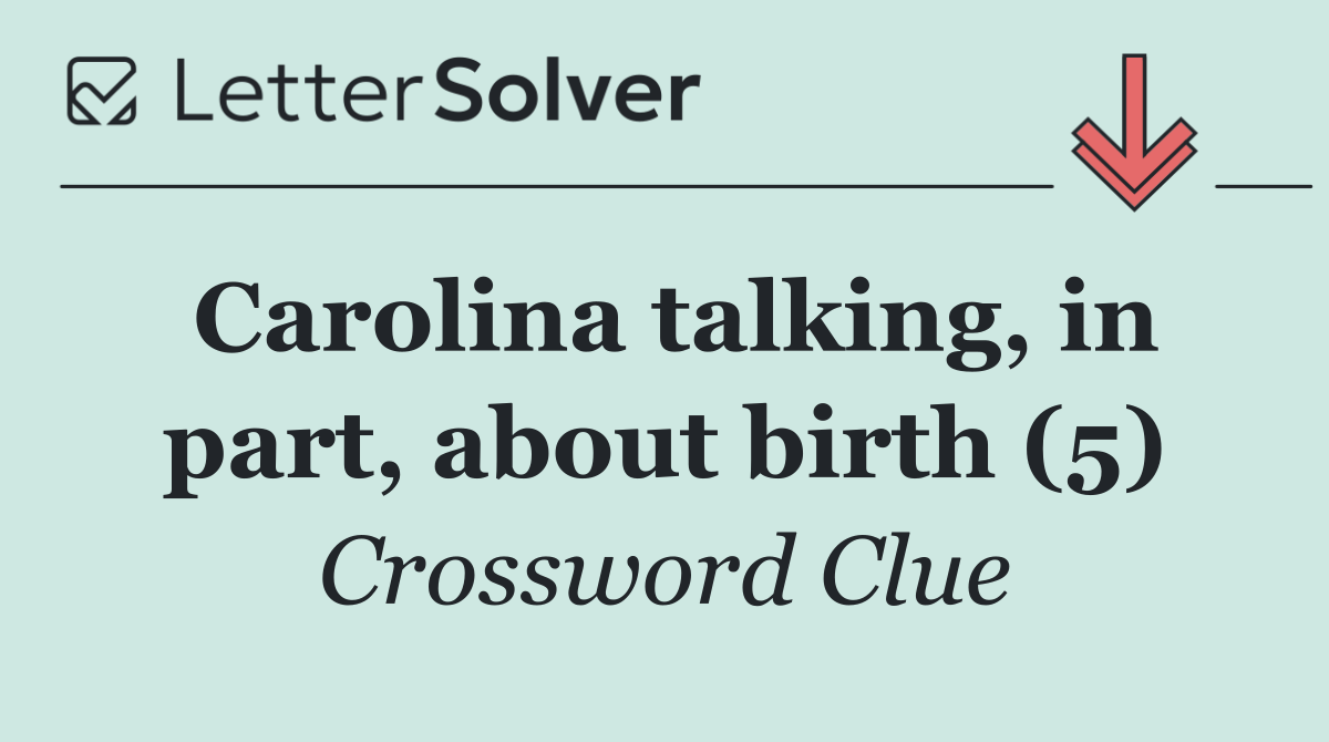 Carolina talking, in part, about birth (5)