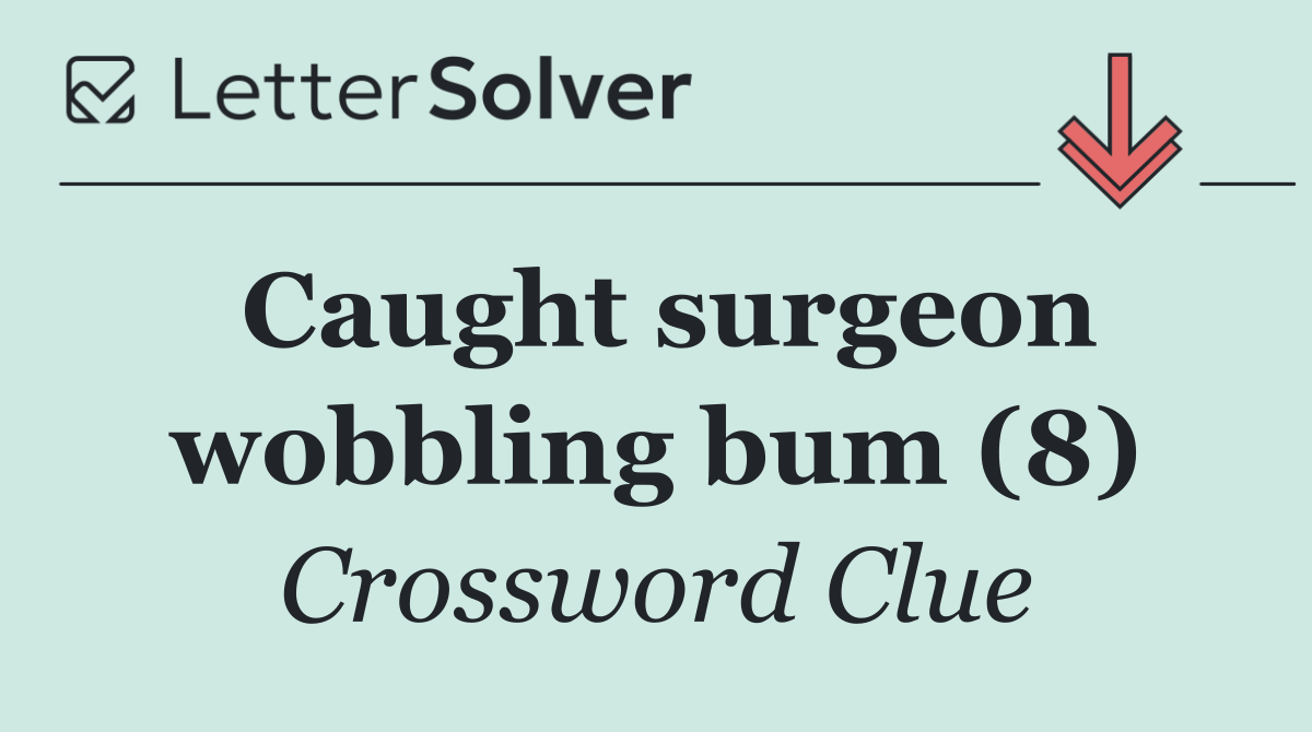 Caught surgeon wobbling bum (8)