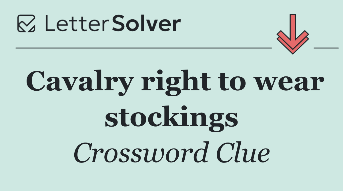 Cavalry right to wear stockings