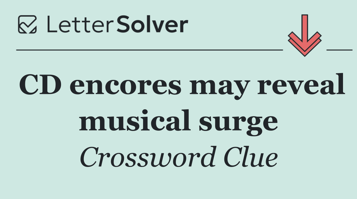 CD encores may reveal musical surge