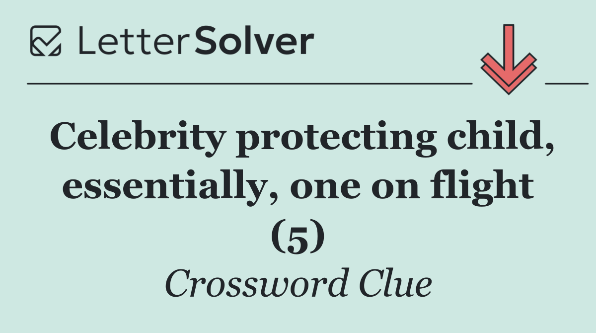 Celebrity protecting child, essentially, one on flight (5)