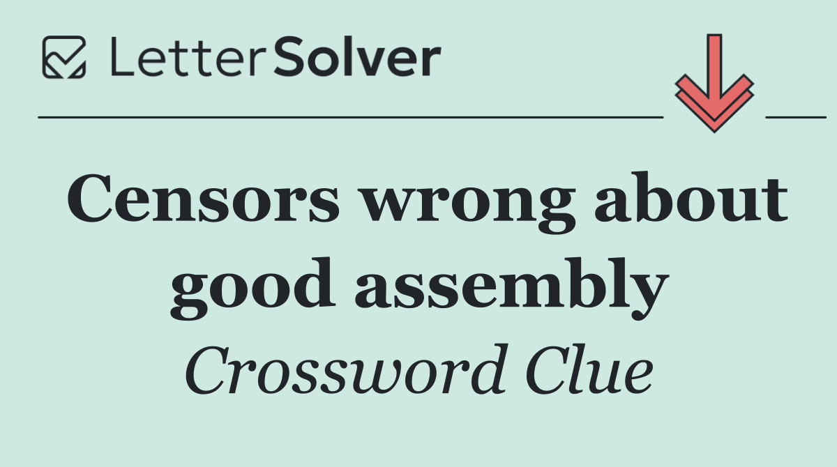 Censors wrong about good assembly