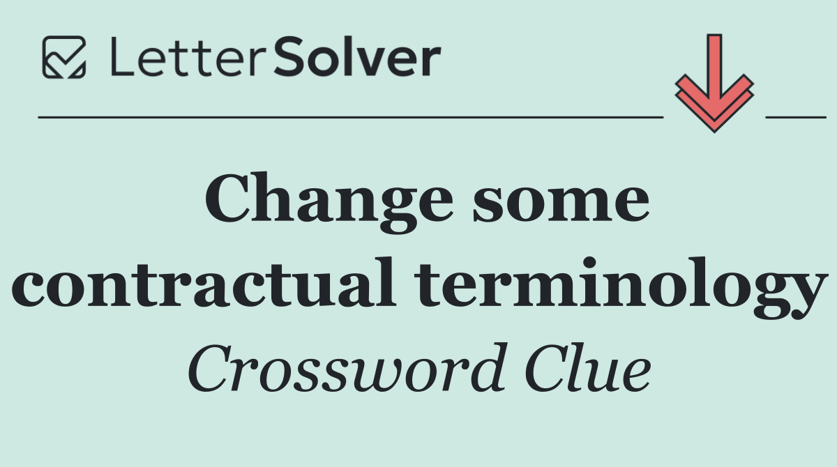 Change some contractual terminology