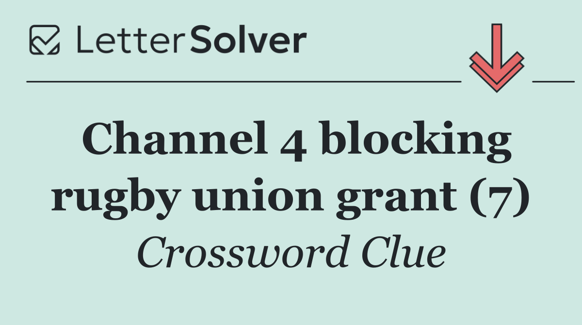 Channel 4 blocking rugby union grant (7)