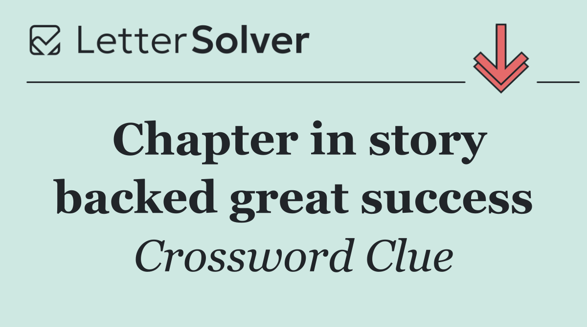 Chapter in story backed great success