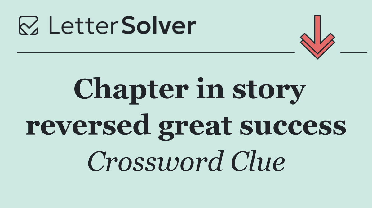 Chapter in story reversed great success