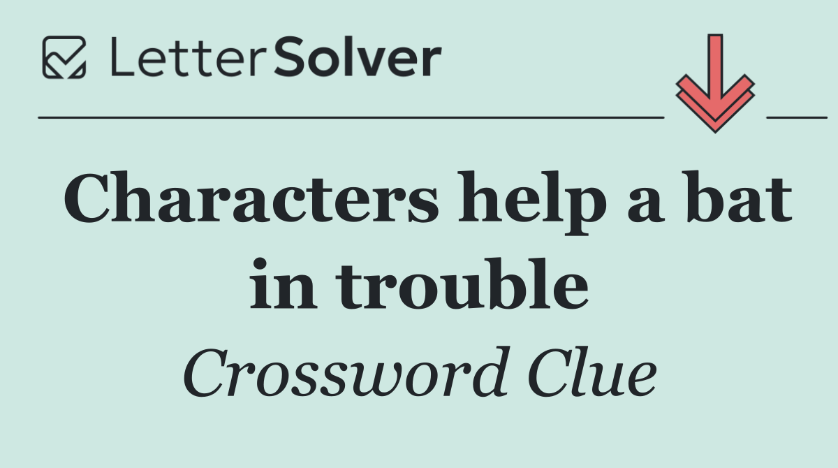 Characters help a bat in trouble
