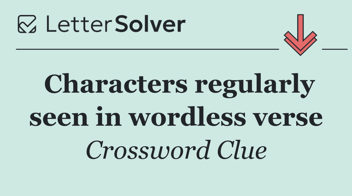 Characters regularly seen in wordless verse