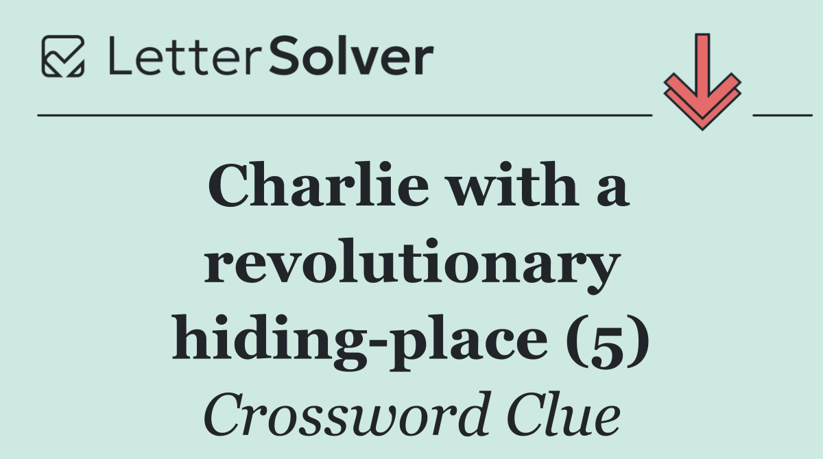 Charlie with a revolutionary hiding place (5)