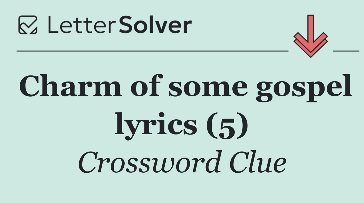 Charm of some gospel lyrics (5)