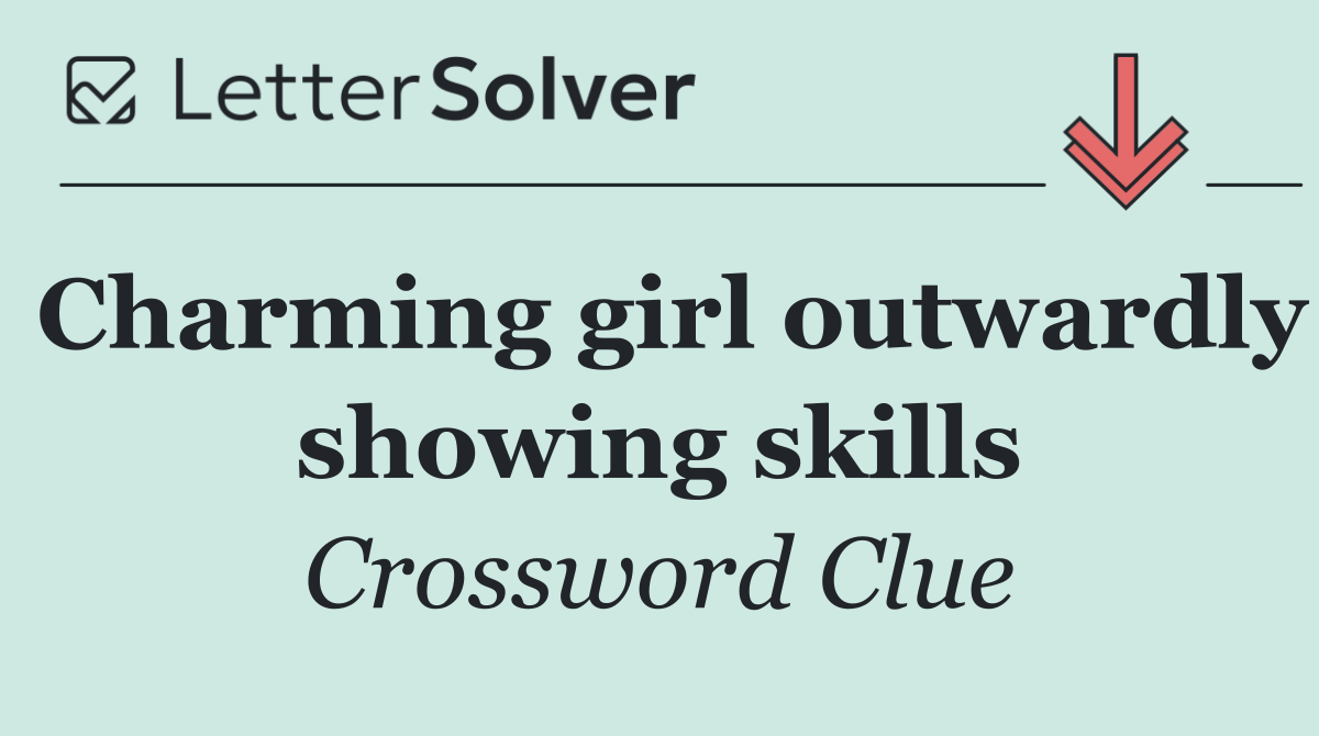 Charming girl outwardly showing skills