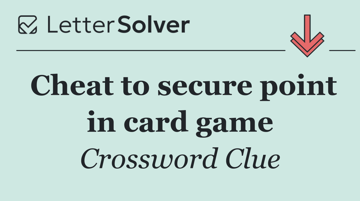 Cheat to secure point in card game