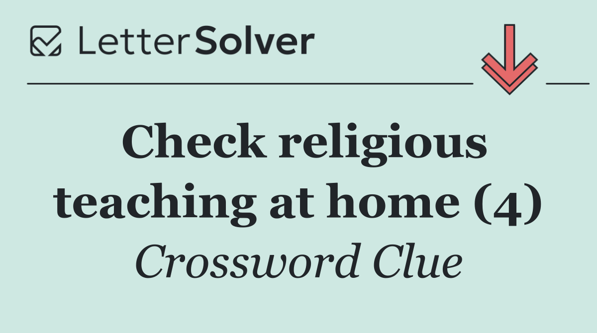 Check religious teaching at home (4)