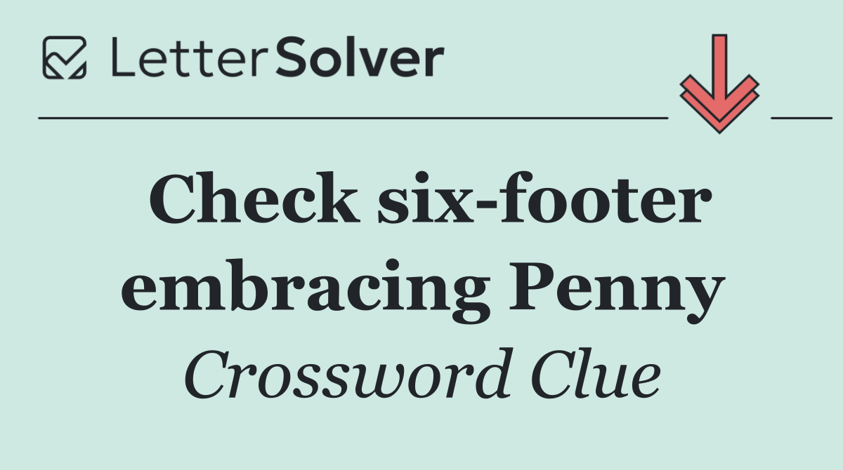 Check six footer embracing Penny