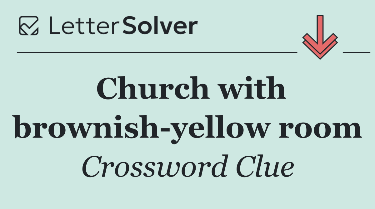 Church with brownish yellow room