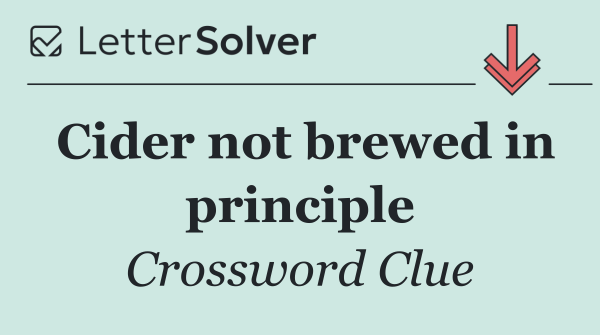 Cider not brewed in principle