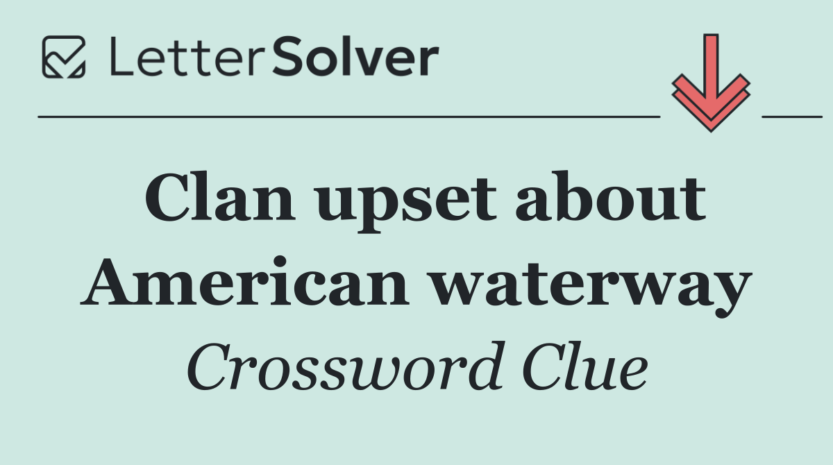Clan upset about American waterway