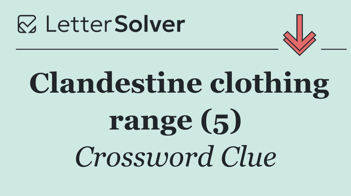 Clandestine clothing range (5)