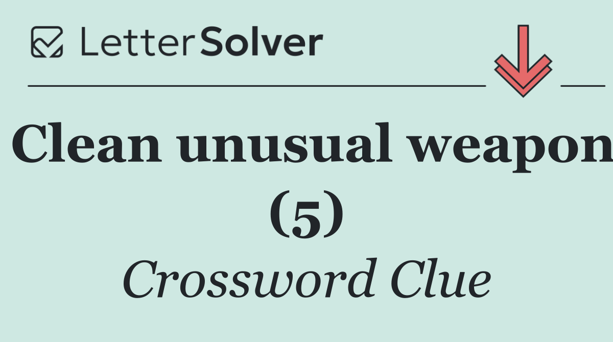Clean unusual weapon (5)